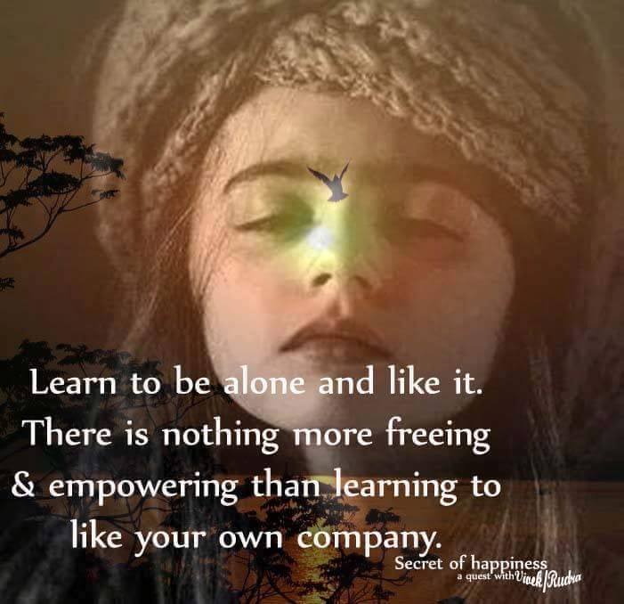 Learn to be alone and like it